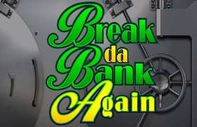 breakdabankagain